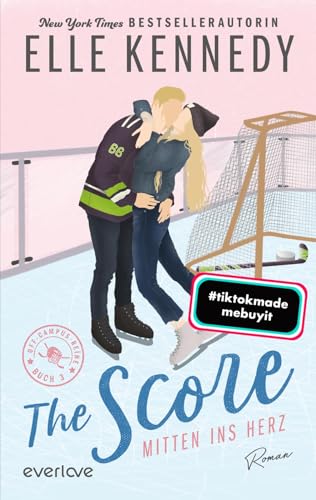 The Score – Mitten ins Herz (Off-Campus 3): Roman | BookTok-Liebling | Prickelnde College-Romance für New Adults