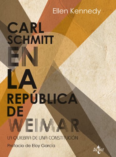 Carl Schmitt en la República de Weimar : la quiebra de una constitución (Ciencia Política - Semilla y Surco - Serie de Ciencia Política) von Tecnos