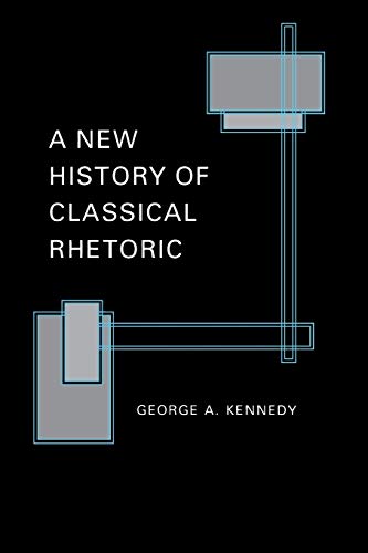 A New History of Classical Rhetoric (Princeton Paperbacks) von Princeton University Press