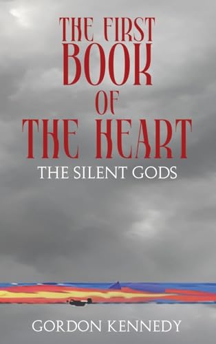 The First Book of the Heart: The Silent Gods von NY Book Publishers