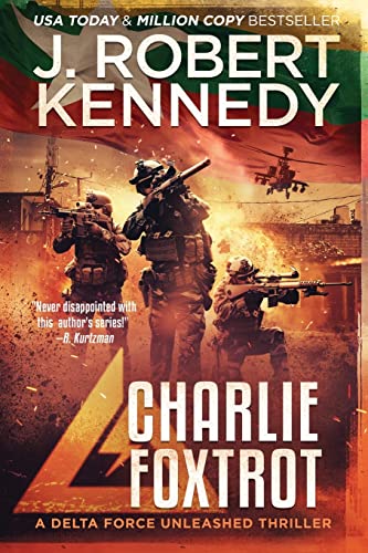 Charlie Foxtrot (Delta Force Unleashed Thrillers, Band 9) von UnderMill Press