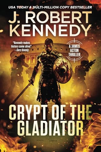 Crypt of the Gladiator (James Acton Thrillers, Band 42) von UnderMill Press