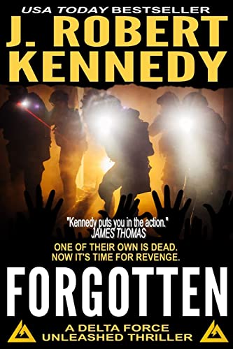 Forgotten: A Delta Force Unleashed Thriller Book #5 (Delta Force Unleashed Thrillers, Band 5) von CREATESPACE