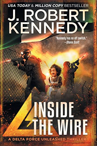 Inside the Wire (Delta Force Unleashed Thrillers, Band 8) von UnderMill Press