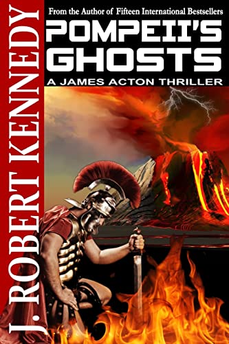 Pompeii's Ghosts: A James Acton Thriller Book #9 (James Acton Thrillers, Band 9)