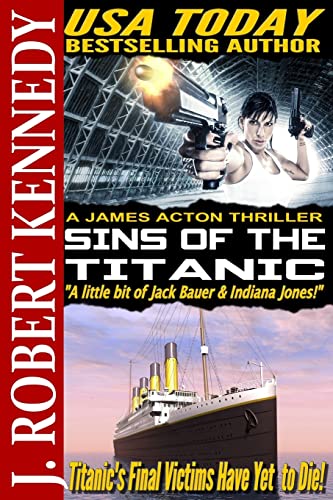 Sins of the Titanic: A James Acton Thriller Book #13 (James Acton Thrillers, Band 13)