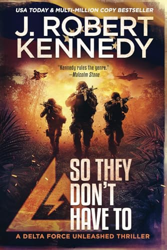 So They Don't Have To (Delta Force Unleashed Thrillers, Band 12) von UnderMill Press