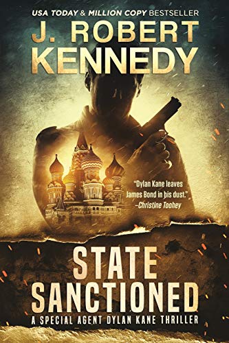 State Sanctioned (The Dylan Kane Thrillers, Band 8)