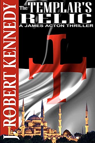 The Templar's Relic: A James Acton Thriller Book #4 (James Acton Thrillers, Band 4) von CREATESPACE