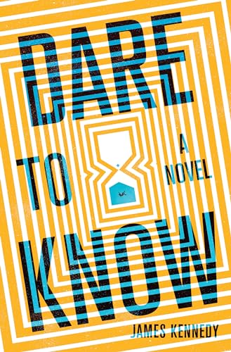 Dare to Know: A Novel von Quirk Books