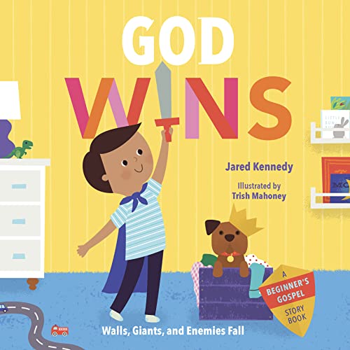 God Wins: Walls, Giants, and Enemies Fall (A Beginner's Gospel Story Book) von New Growth Press