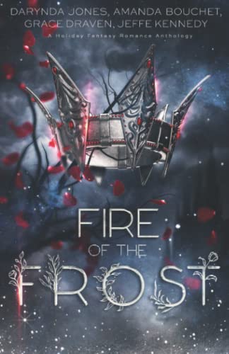 Fire of the Frost: A midwinter holiday fantasy romance anthology von Brightlynx Publishing