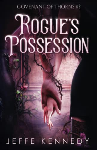 Rogue's Possession: An Adult Fantasy Romance (Covenant of Thorns, Band 2) von Brightlynx Publishing
