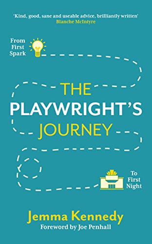 The Playwright's Journey: From First Spark to First Night von Nick Hern Books