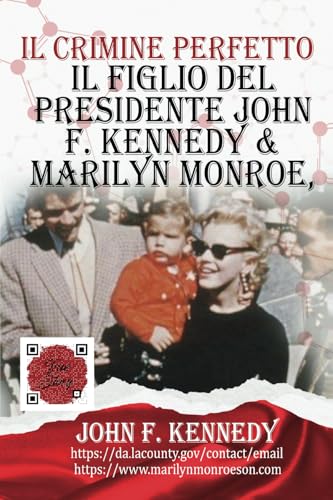 Il Figlio Del Presidente John F. Kennedy & Marilyn Monroe, Secondo Le Sue Parole von KiloNova Press