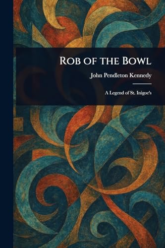 Rob of the Bowl von Anson Street Press