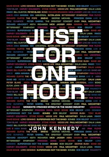 Just for One Hour: Moments I pinched myself in the music industry von JUST FOR ONE HOUR