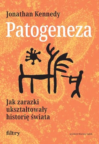 Patogeneza. Jak zarazki ukształtowały historię świata von Filtry