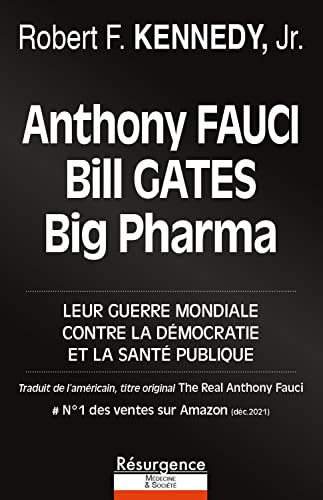 Anthony Fauci, Bill Gates et Big Pharma - Leur guerre mondiale contre la démocratie et la santé publique von M PIETTEUR