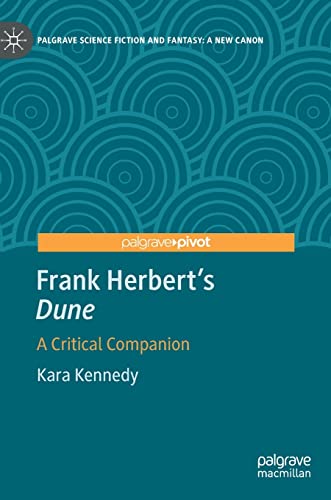 Frank Herbert's "Dune": A Critical Companion (Palgrave Science Fiction and Fantasy: A New Canon) von Palgrave Macmillan