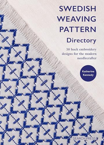 Swedish Weaving Pattern Directory: 50 Huck Embroidery Designs for the Modern Needlecrafter von Search Press Ltd