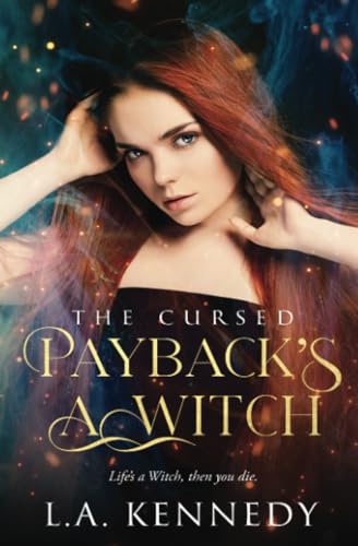 Payback's a Witch (The Cursed, Band 3) von Entwined Publishing