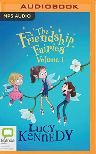 The Friendship Fairies von Bolinda Audio