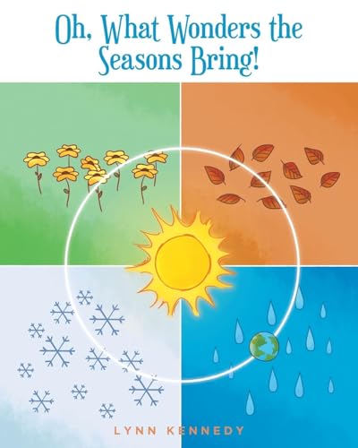 Oh, What Wonders the Seasons Bring! von Fulton Books