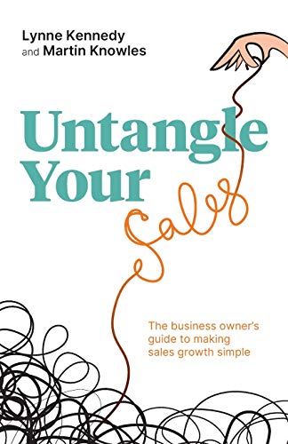 Untangle Your Sales: The business owner’s guide to making sales growth simple Untangle Your Sales: The business owner’s guide to making sales growth simple von Rethink Press