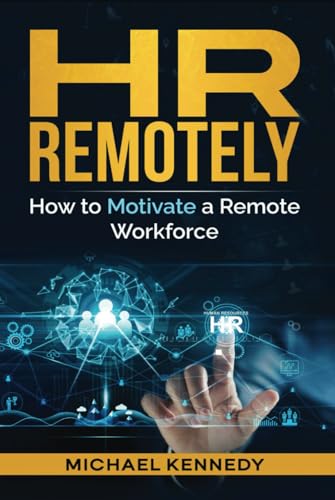 HR REMOTELY: How To Motivate A Remote Workforce von Independently published