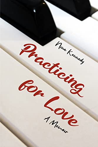 Practicing for Love: A Memoir von Rosedog Books