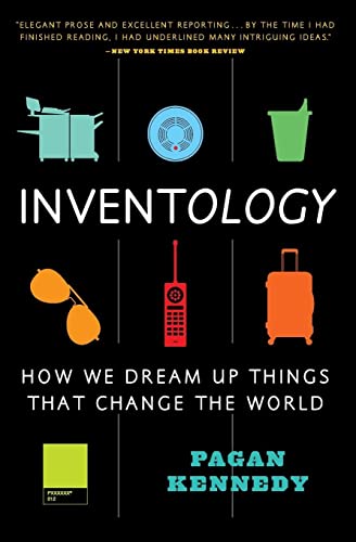 Inventology: How We Dream Up Things That Change the World von Mariner