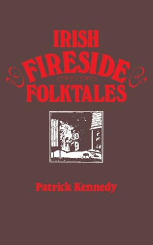 Irish Fireside Folktales Irish Fireside Folktales von The Mercier Press