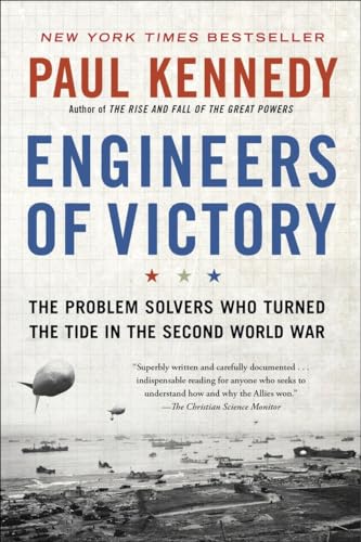 Engineers of Victory: The Problem Solvers Who Turned The Tide in the Second World War