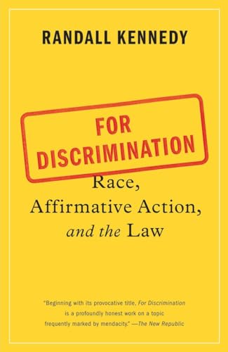 For Discrimination: Race, Affirmative Action, and the Law von Vintage