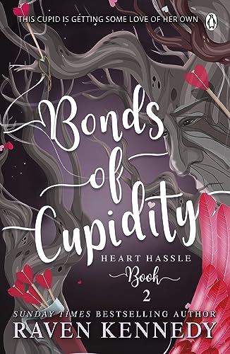 Bonds of Cupidity: The sizzling romance from the bestselling author of The Plated Prisoner series (Heart Hassle, 2, Band 2) von Michael Joseph