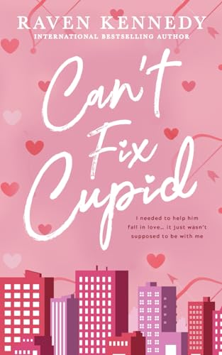 Can't Fix Cupid (Heart Hassle) Can't Fix Cupid (Heart Hassle)