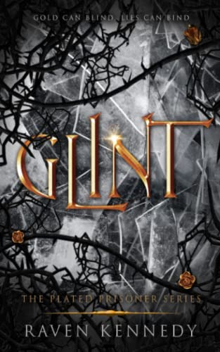 Glint (The Plated Prisoner Series, Band 2) Glint (The Plated Prisoner Series, Band 2)
