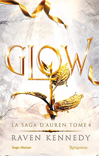 La saga d'Auren - Glow: La saga d'Auren - T04 von Hugo Roman