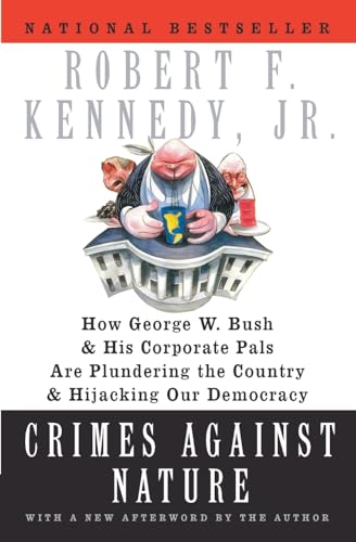 CRIMES AGAINST NAT: How George W. Bush and His Corporate Pals Are Plundering the Country and Hijacking Our Democracy CRIMES AGAINST NAT: How George W. Bush and His Corporate Pals Are Plundering the Country and Hijacking Our Democracy von Harper Perennial