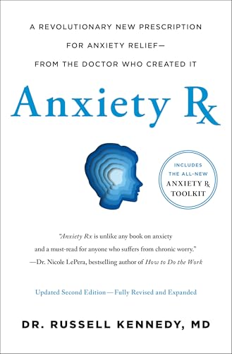 Anxiety Rx: A Revolutionary New Prescription for Anxiety Relief from the Doctor Who Created It von St Martin's Press