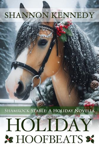 Holiday Hoofbeats: A Holiday Novella (Shamrock Stables)