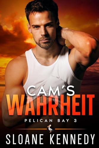 Cams Wahrheit: The Truth Within (Pelican Bay, Band 3)
