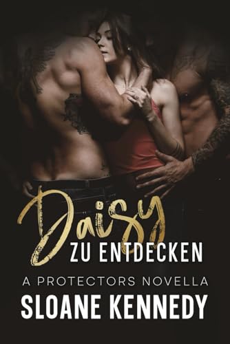Daisy Zu Entdecken: A Protectors Novella (The Protectors) von Independently published