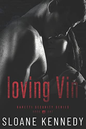 Loving Vin (Barretti Security Series, Band 1) von CREATESPACE
