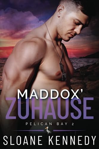 Maddox' Zuhause (Pelican Bay, Band 2) von Independently published