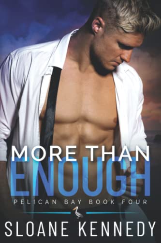 More Than Enough (Pelican Bay, Book 4)