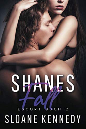 Shanes Fall: Escort Buch 2 von Independently published