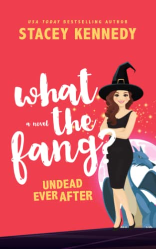 What the Fang (Undead Ever After)