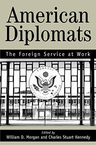 AMERICAN DIPLOMATS: The Foreign Service at Work von iUniverse